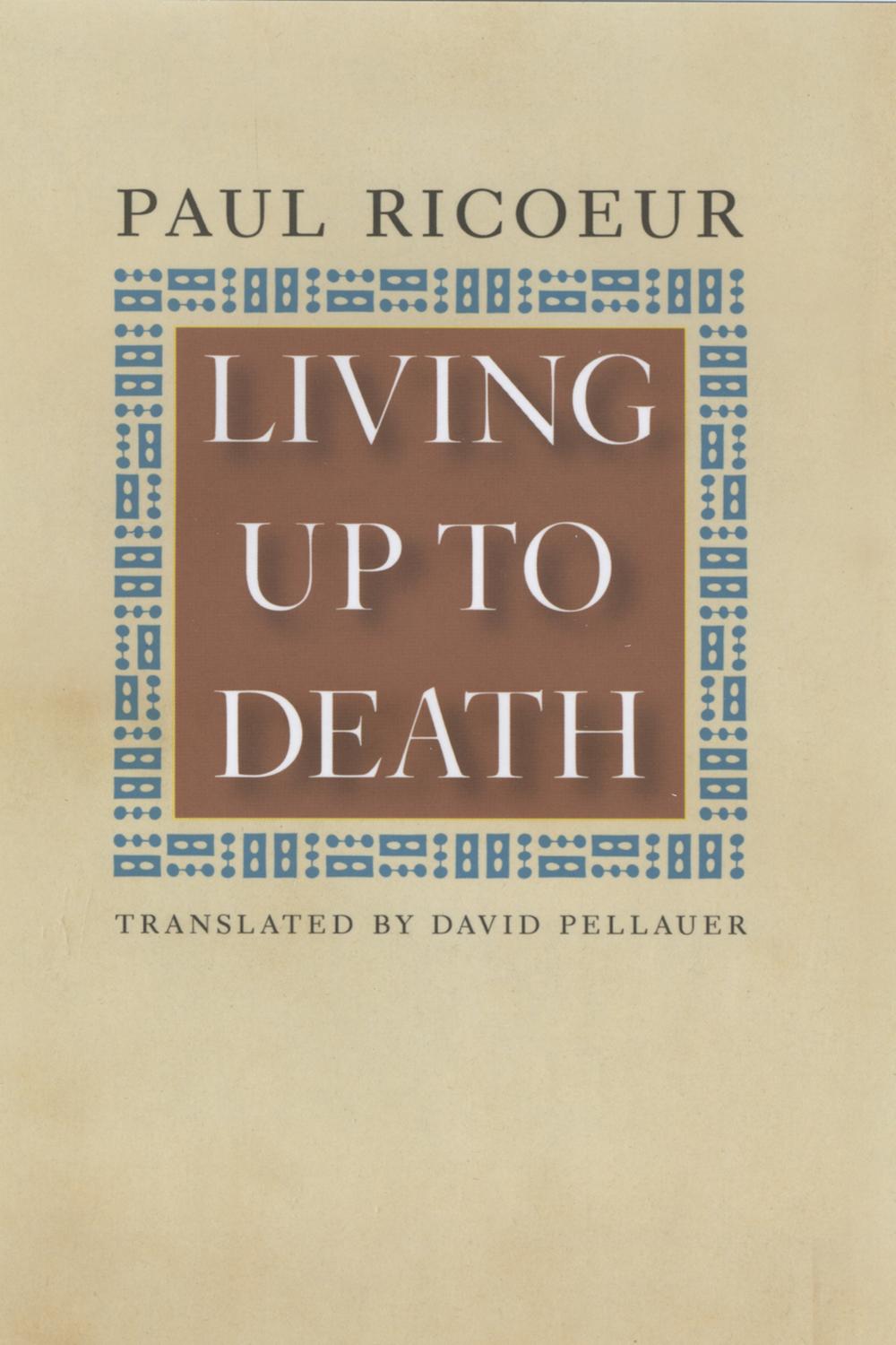 Living Up to Death - Paul Ricoeur, David Pellauer