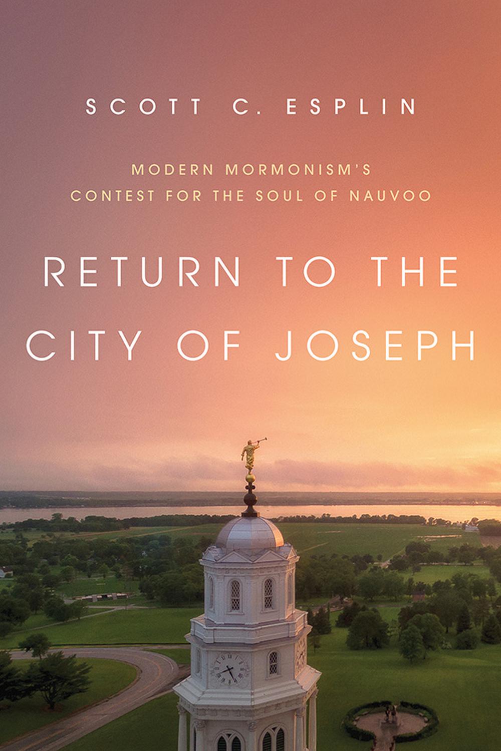Return to the City of Joseph - Scott C. Esplin