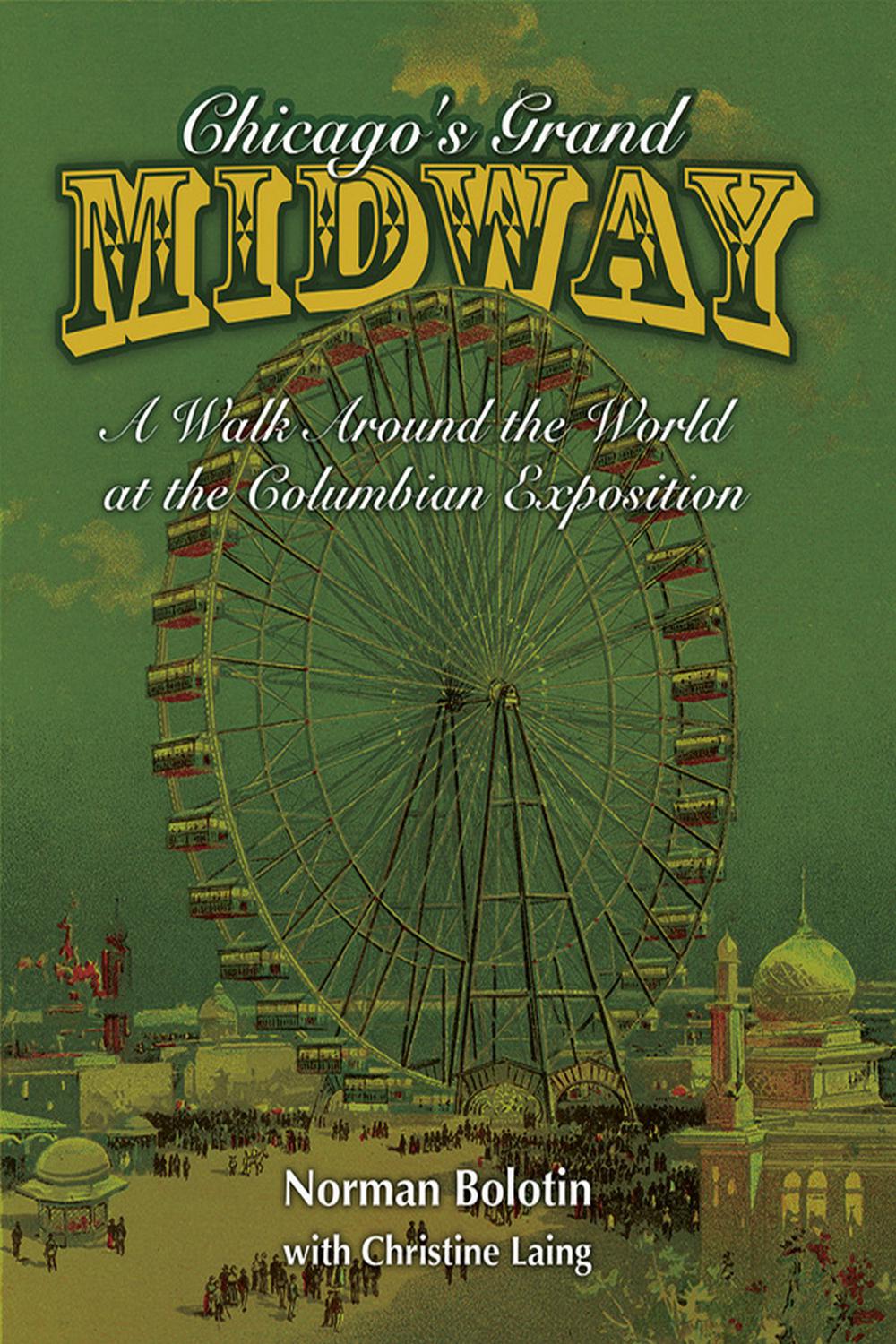Chicago's Grand Midway - Norman Bolotin