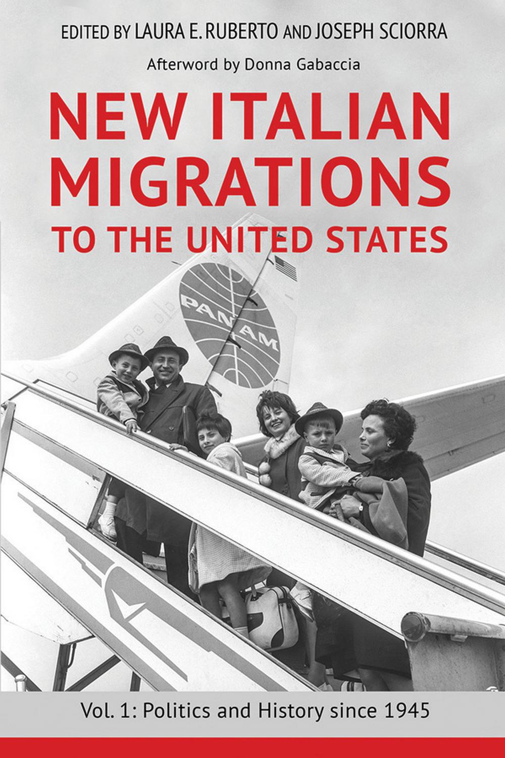 New Italian Migrations to the United States: Vol. 1 - Laura E Ruberto, Joseph Sciorra