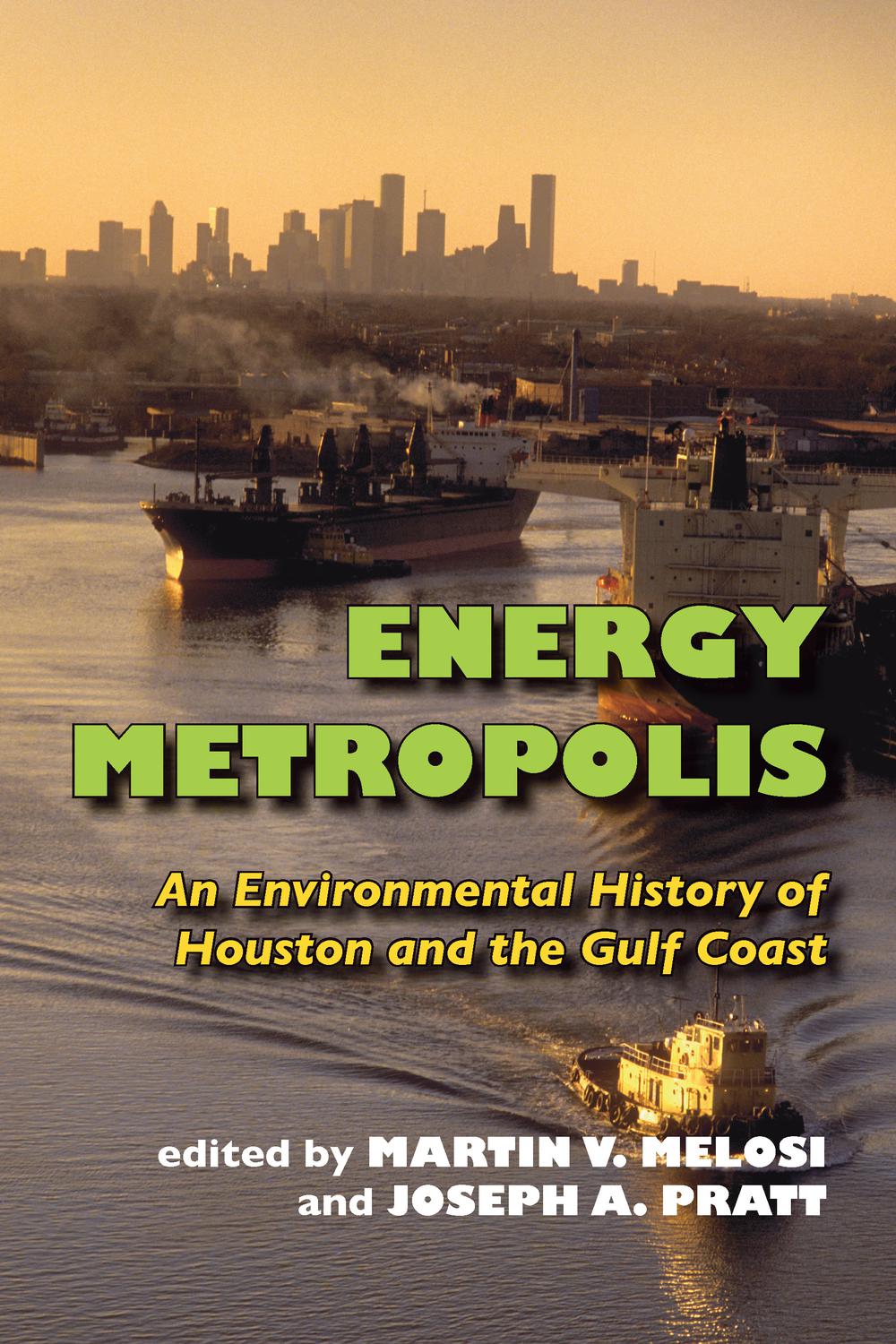 Energy Metropolis - Martin V. Melosi, Joseph A. Pratt