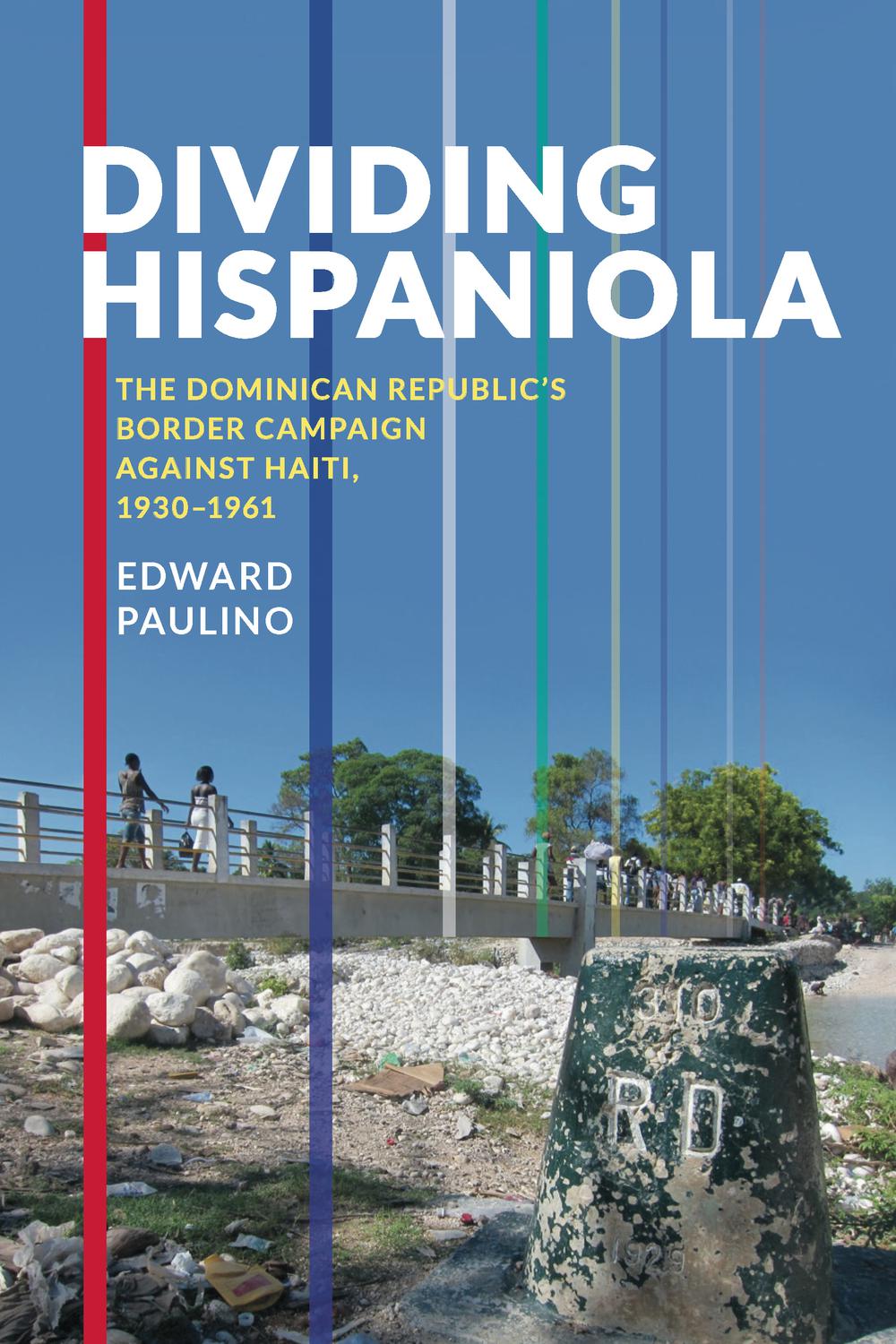 Dividing Hispaniola - Edward Paulino
