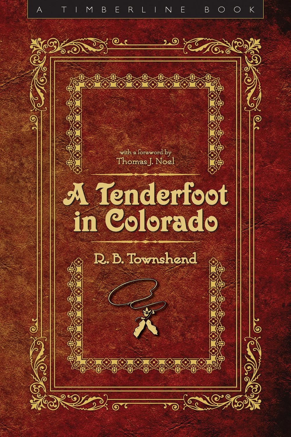 A Tenderfoot in Colorado - Richard Baxter Townshend