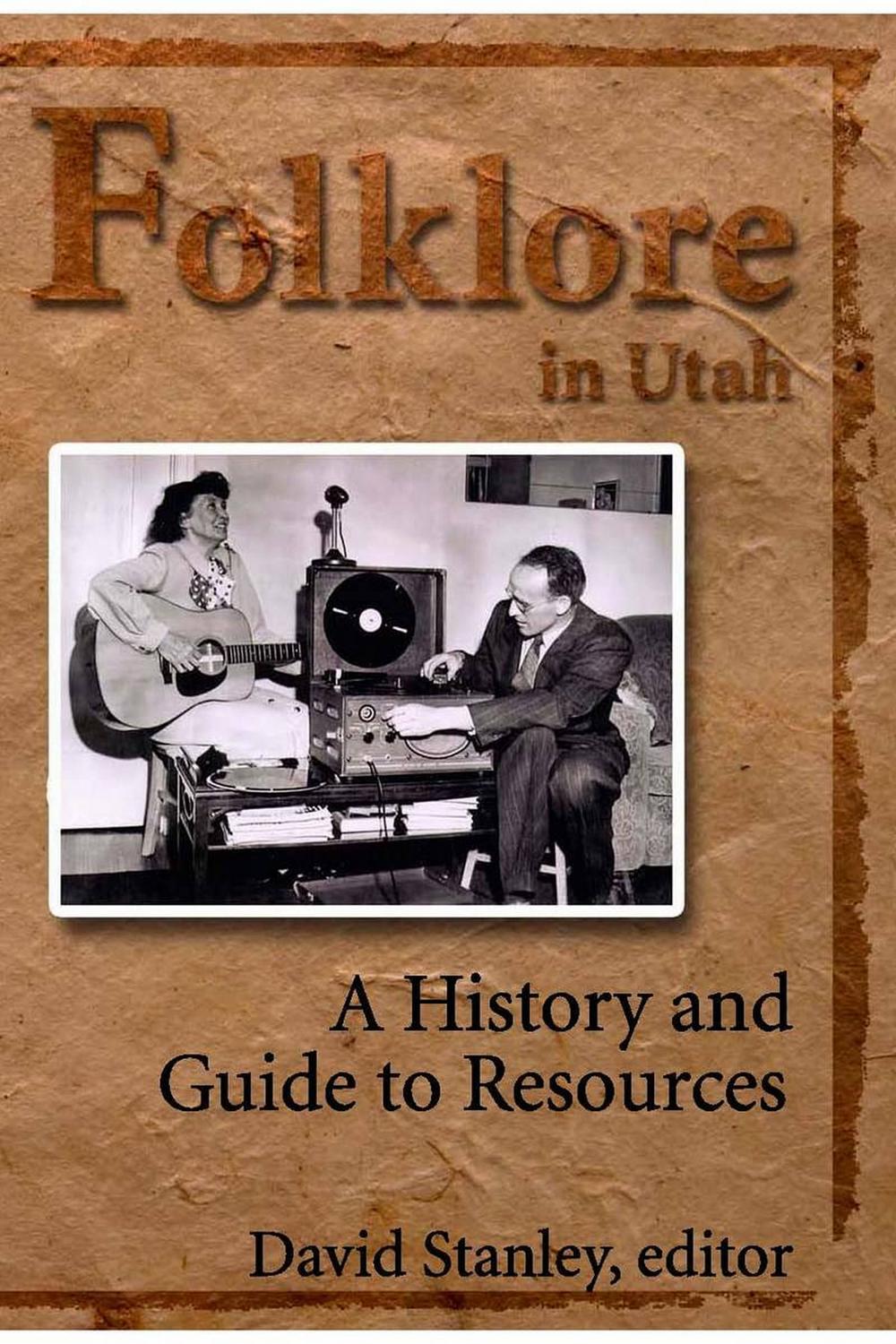 Folklore in Utah - David Stanley