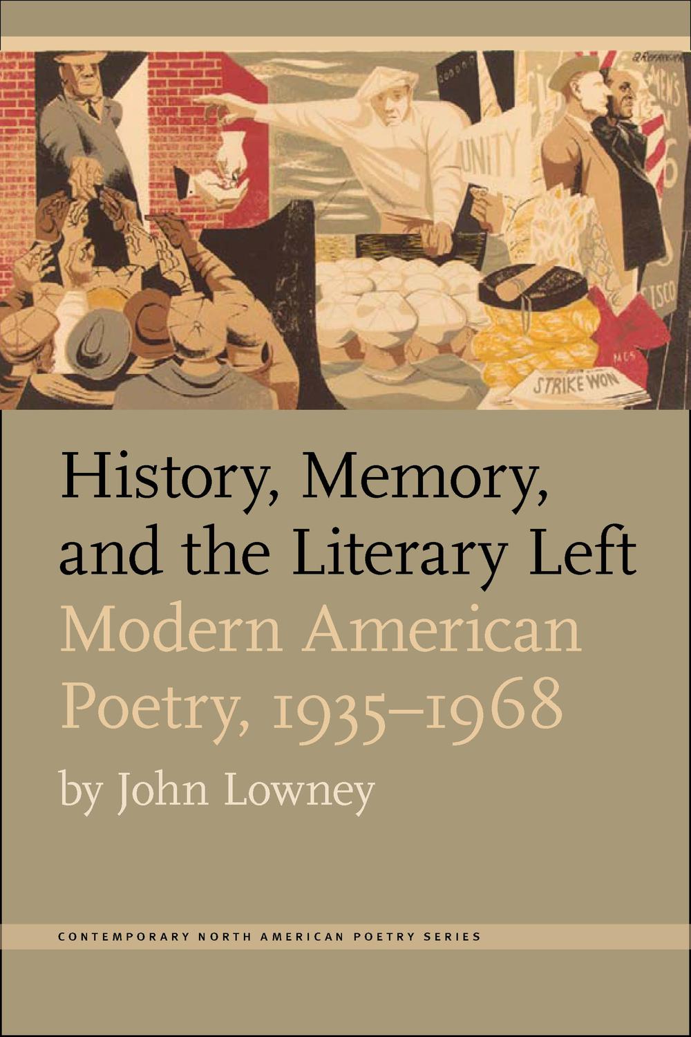 History, Memory, and the Literary Left - John Lowney
