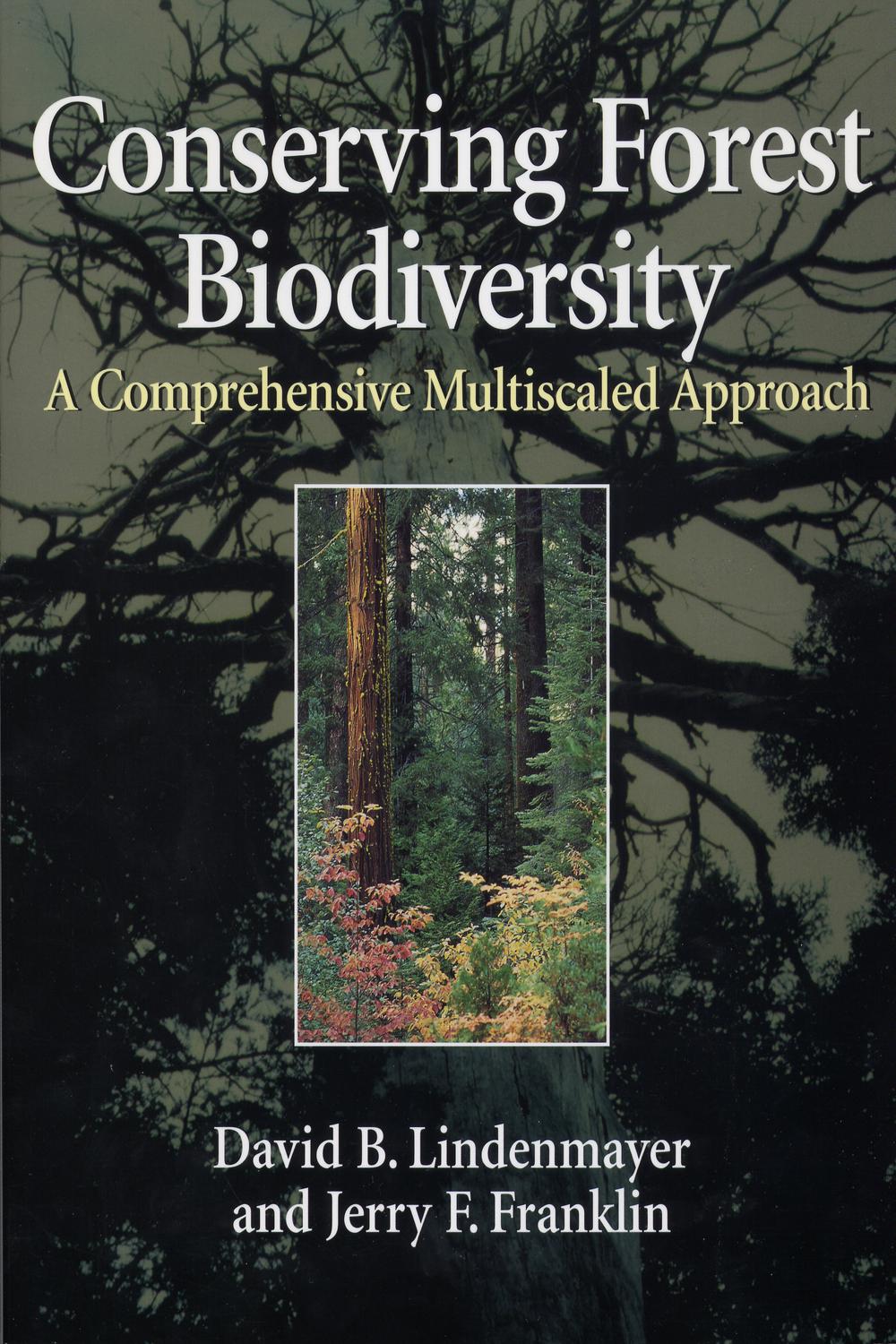 Conserving Forest Biodiversity - David  B. Lindenmayer, Jerry F. Franklin,,