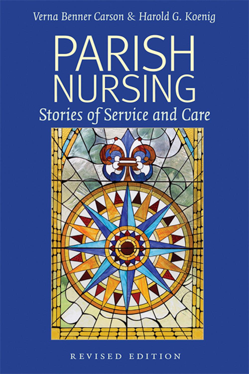 Parish Nursing - 2011 Edition - Verna Benner Carson, Harold G Koenig