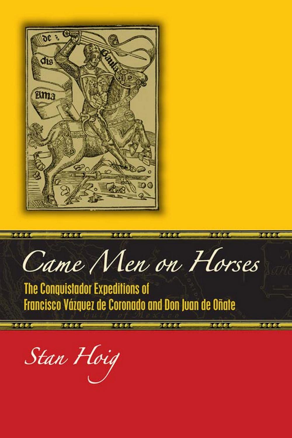 Came Men on Horses - Stan Hoig