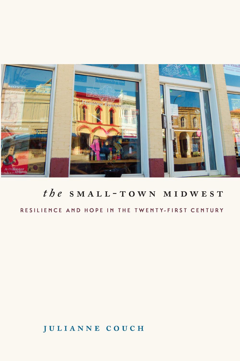 The Small-Town Midwest - Julianne Couch