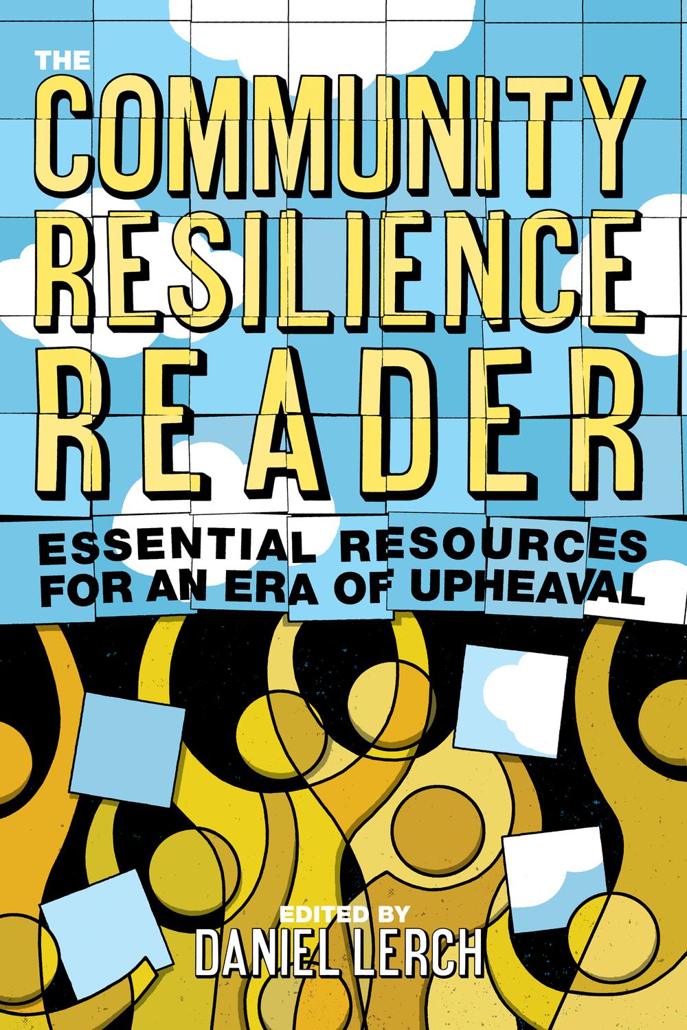 The Community Resilience Reader - Daniel Lerch, Daniel Lerch
