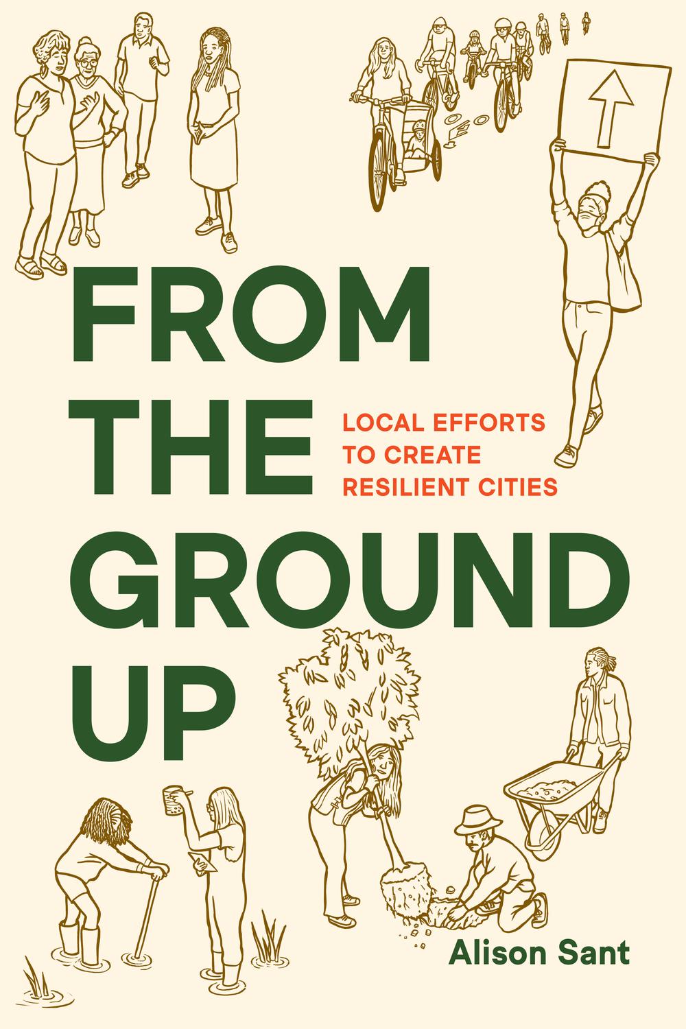 From the Ground Up - Alison Sant,,