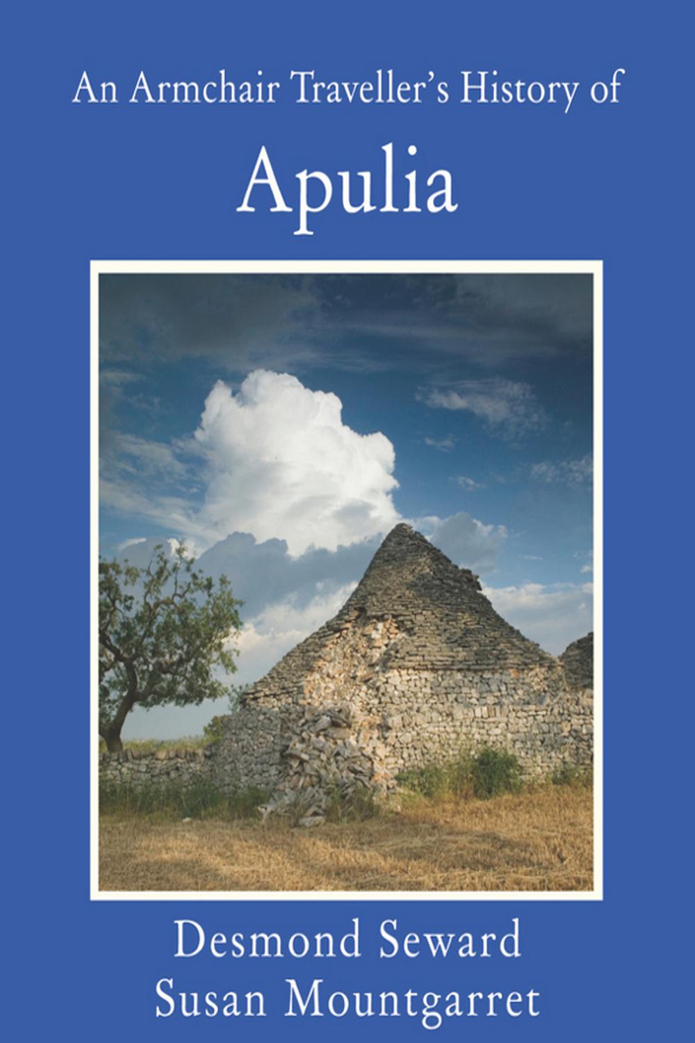 An Armchair Traveller's History of Apulia - Desmond Seward