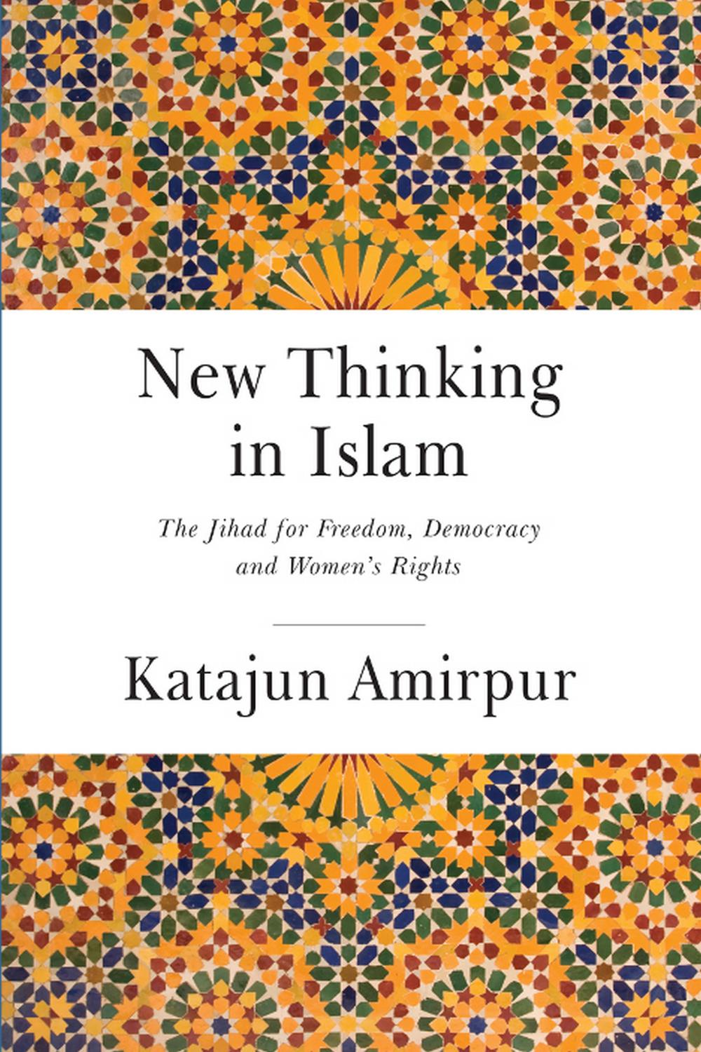 New Thinking in Islam - Katajun Amirpur, Eric  Ormsby