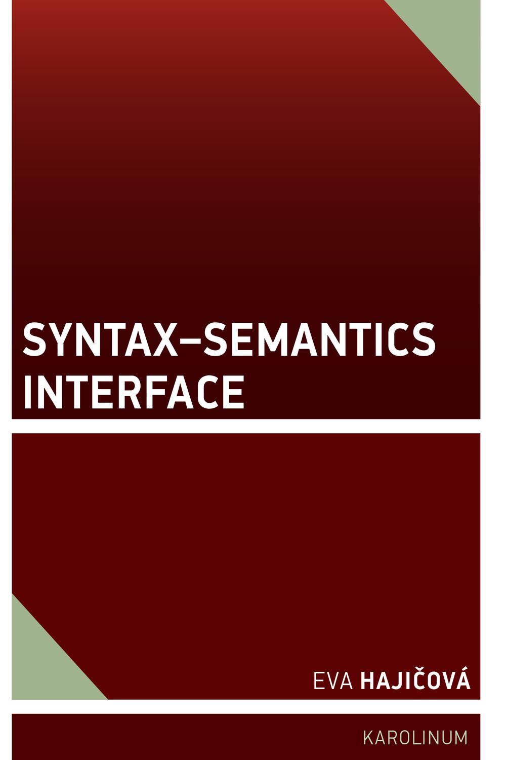 Syntax - Semantics Interface - Eva Hajicová