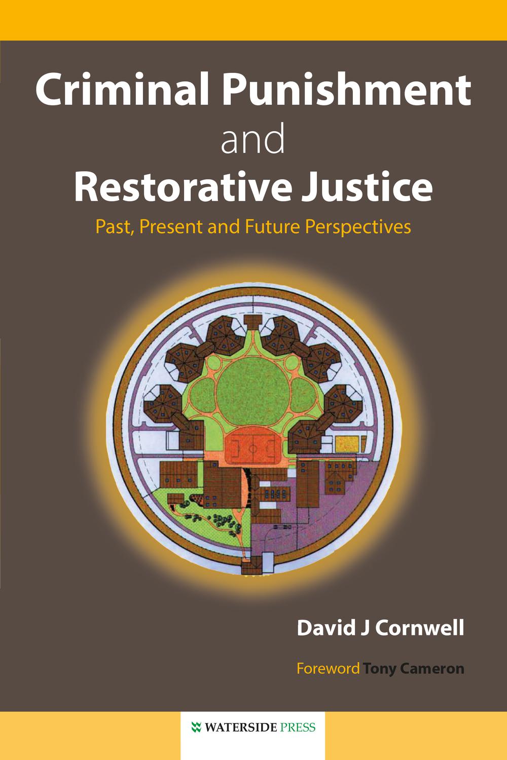 Criminal Punishment and Restorative Justice - Cornwell, David J.