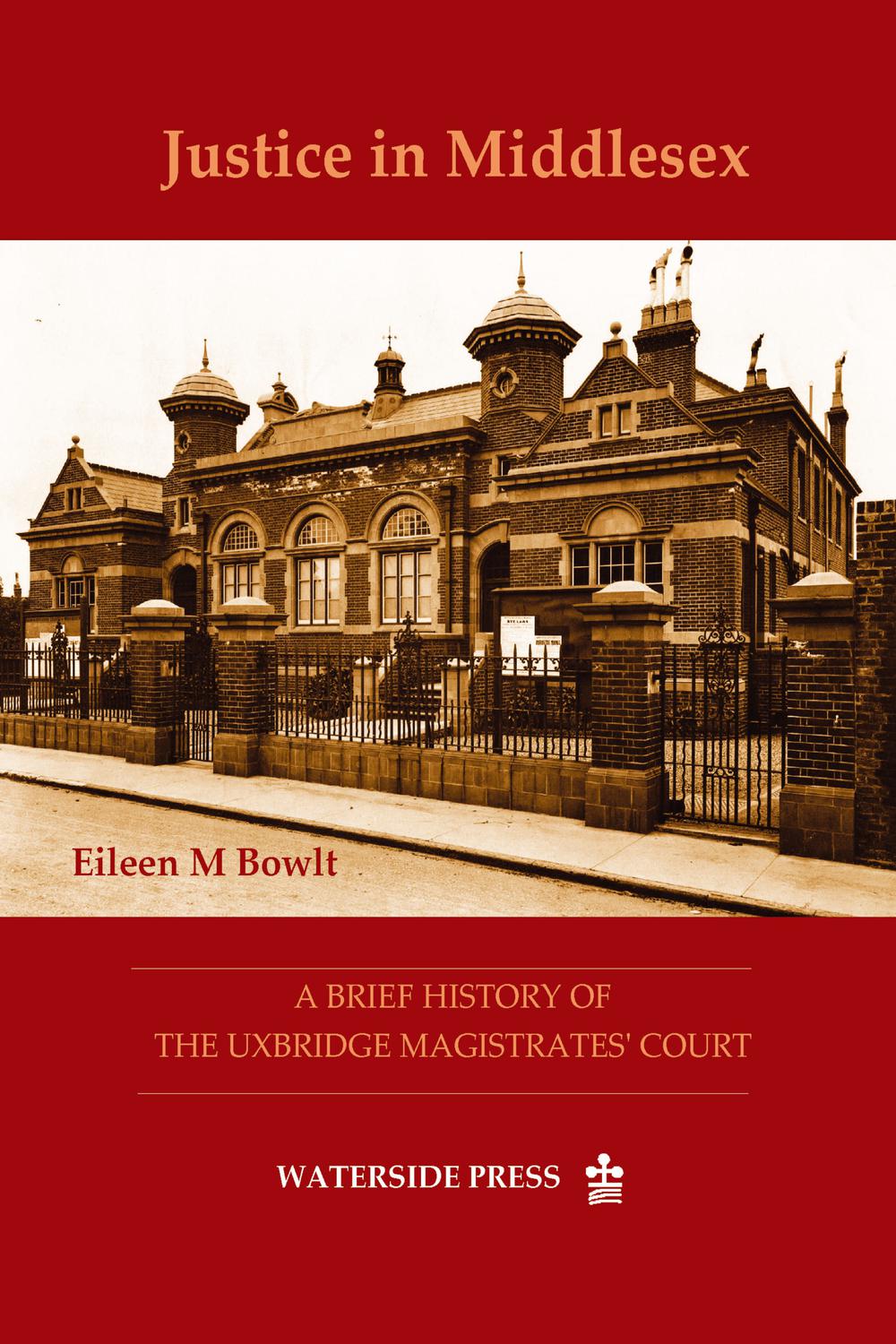 Justice in Middlesex - Bowlt, Eileen M.