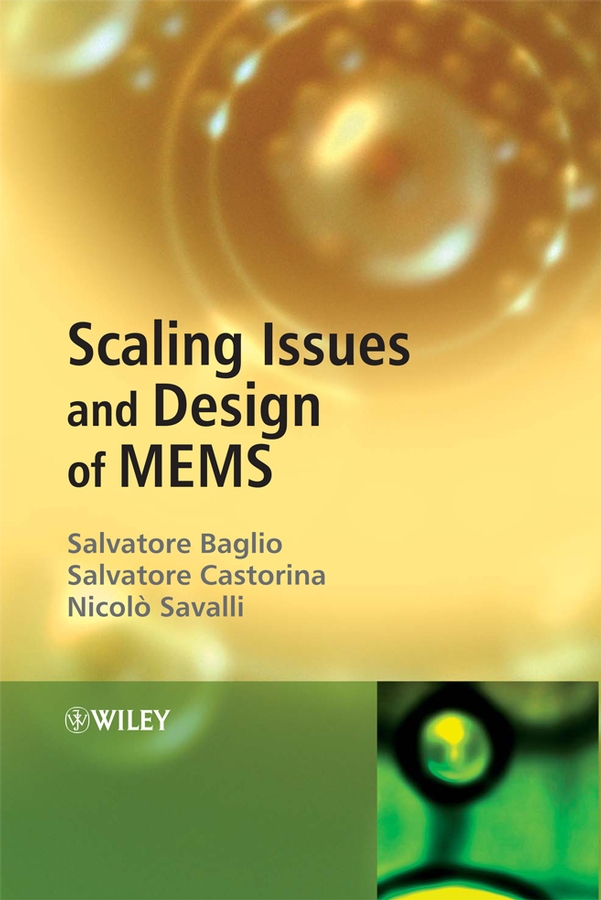 Scaling Issues and Design of MEMS - Salvatore Baglio, Salvatore Castorina, Nicolo Savalli