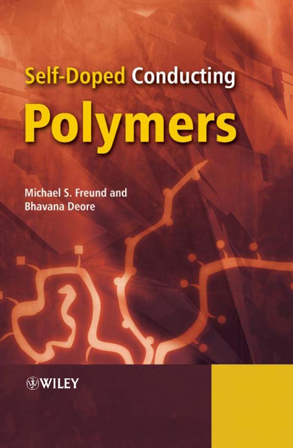 Self-Doped Conducting Polymers - Michael S. Freund, Bhavana A. Deore