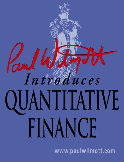 Paul Wilmott Introduces Quantitative Finance - Paul Wilmott