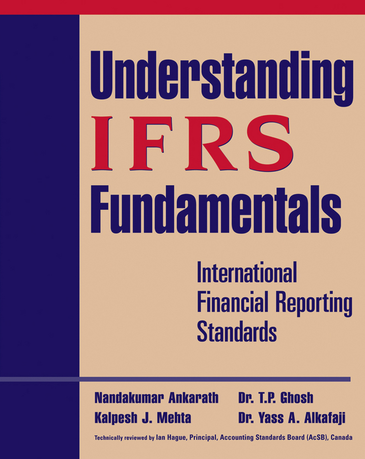 Understanding IFRS Fundamentals - Nandakumar Ankarath, Kalpesh J. Mehta, T. P. Ghosh, Yass A. Alkafaji
