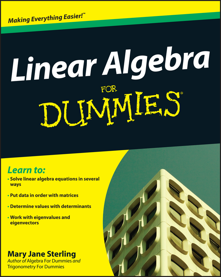 Linear Algebra For Dummies - Mary Jane Sterling