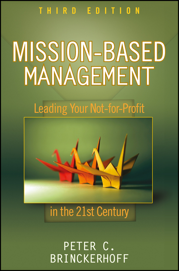 Mission-Based Management - Peter C. Brinckerhoff