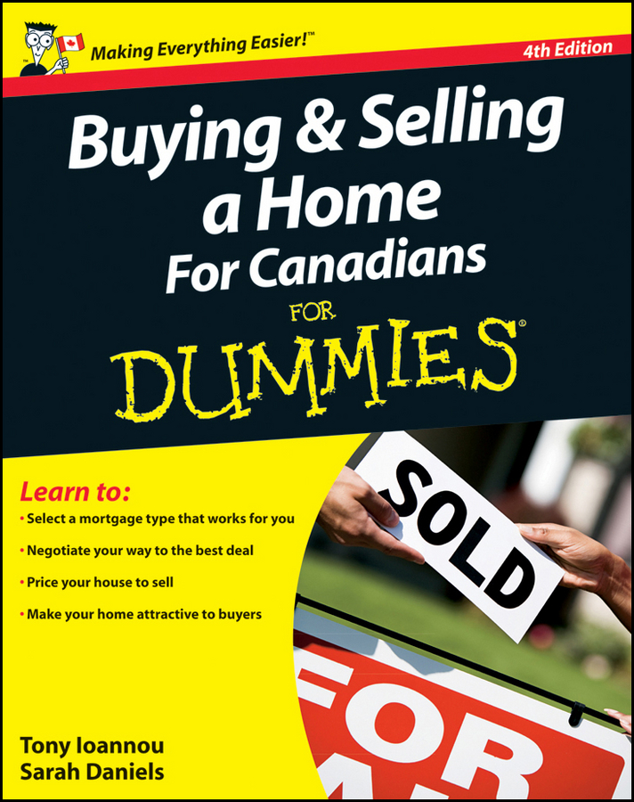 Buying and Selling a Home For Canadians For Dummies - Tony Ioannou, Sarah Daniels