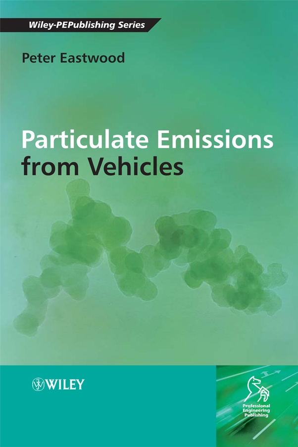Particulate Emissions from Vehicles - Peter Eastwood