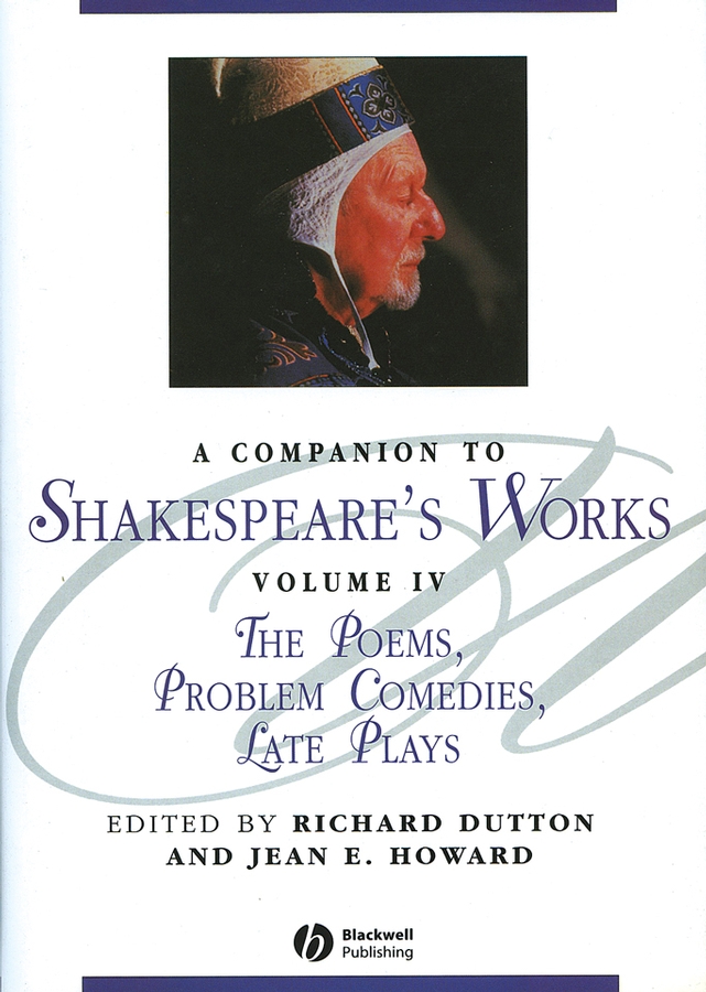 A Companion to Shakespeare's Works, Volume IV - Richard Dutton, Jean E. Howard
