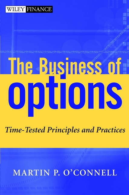 The Business of Options - Martin P. O'Connell