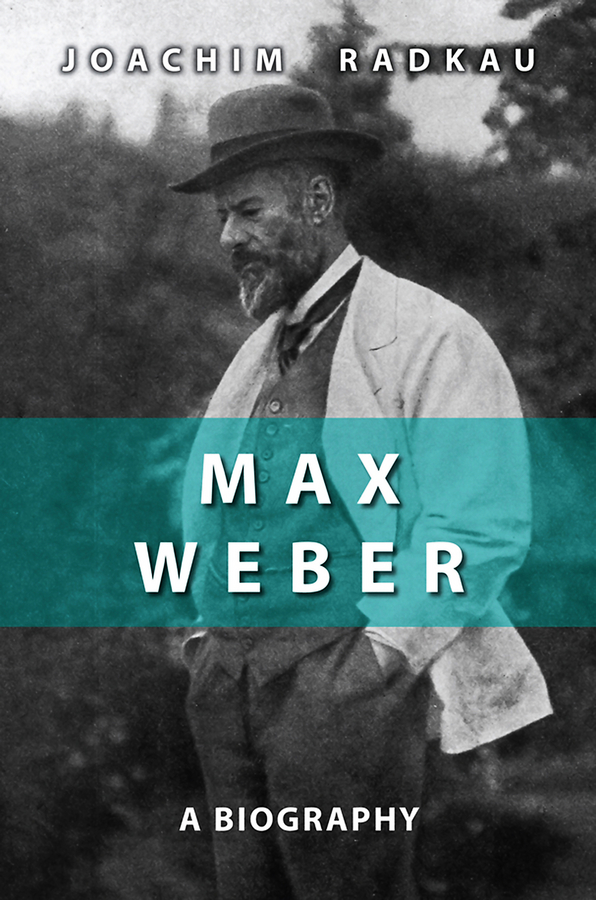 Max Weber - Joachim Radkau