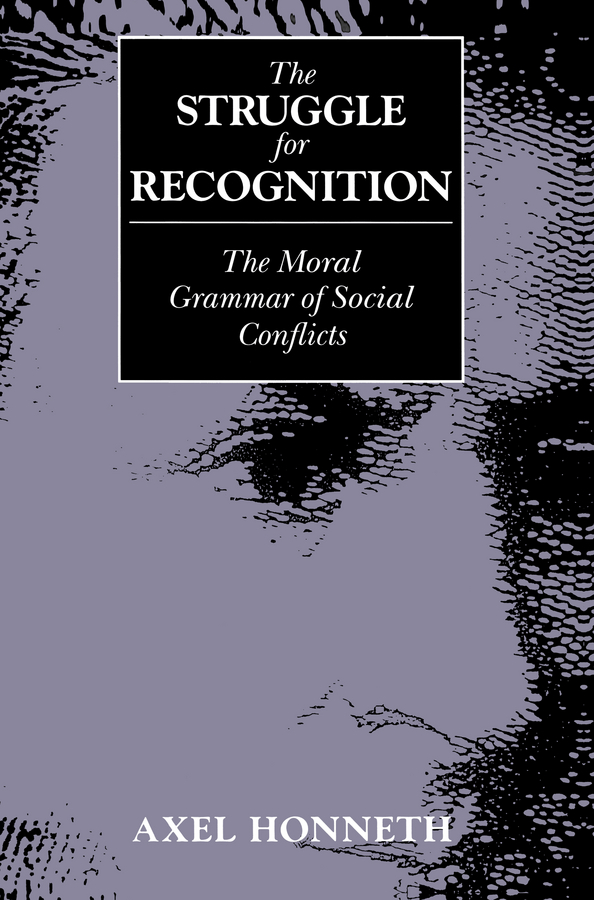 The Struggle for Recognition - Axel Honneth,,