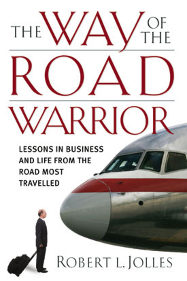 The Way of the Road Warrior - Robert L. Jolles