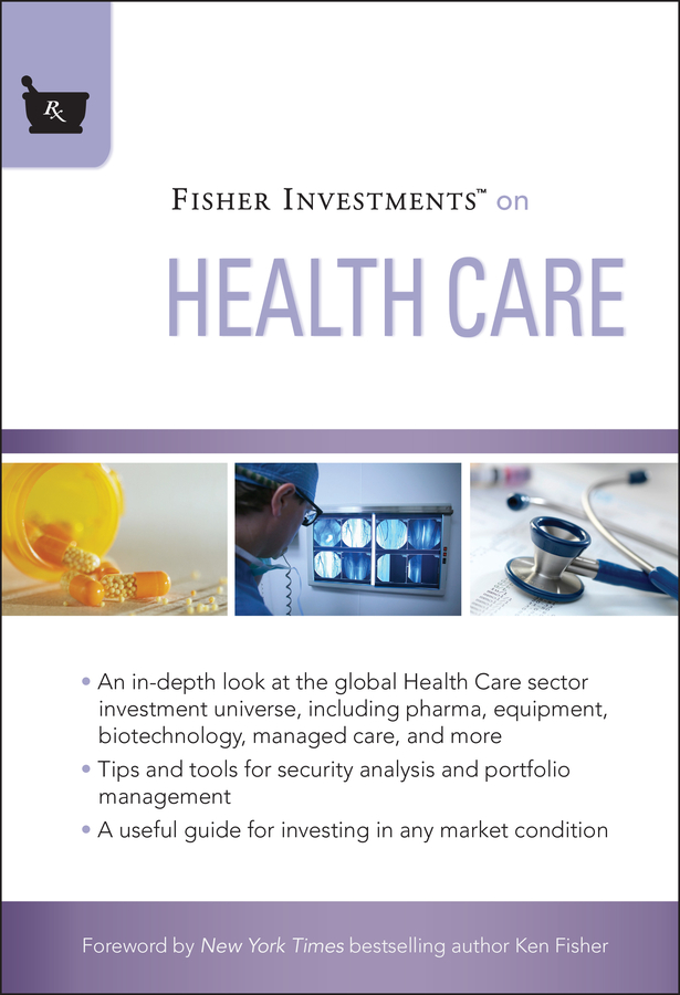 Fisher Investments on Health Care - Michael Kelly, Andrew S. Teufel