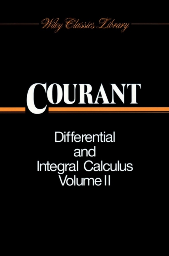 Differential and Integral Calculus, Volume 2 - Richard Courant