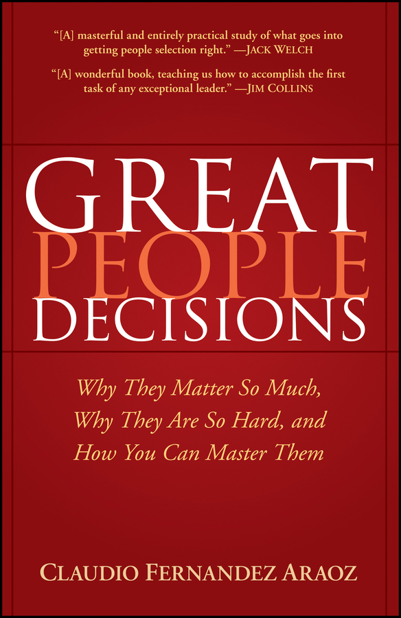 Great People Decisions - Claudio Fernández-Aráoz