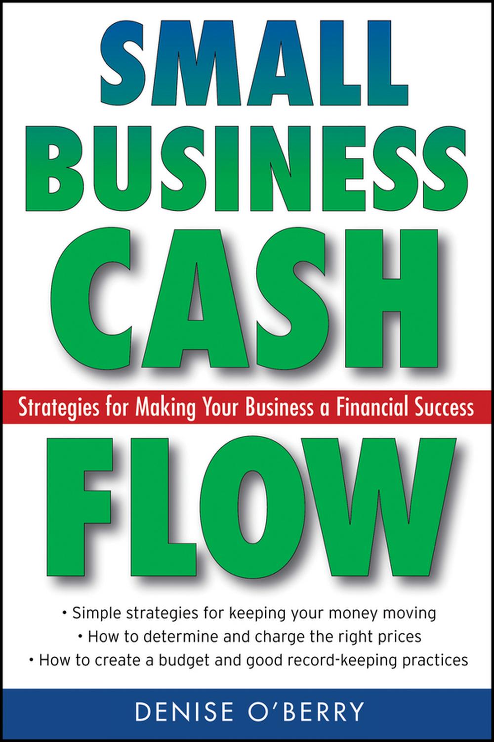Small Business Cash Flow - Denise O'Berry