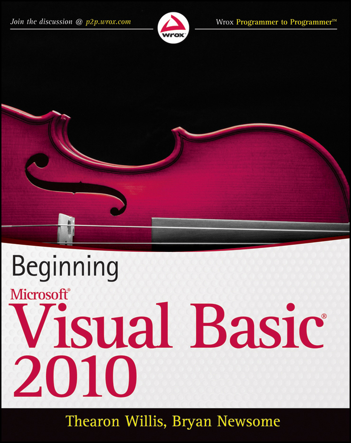 Beginning Visual Basic 2010 - Thearon Willis, Bryan Newsome