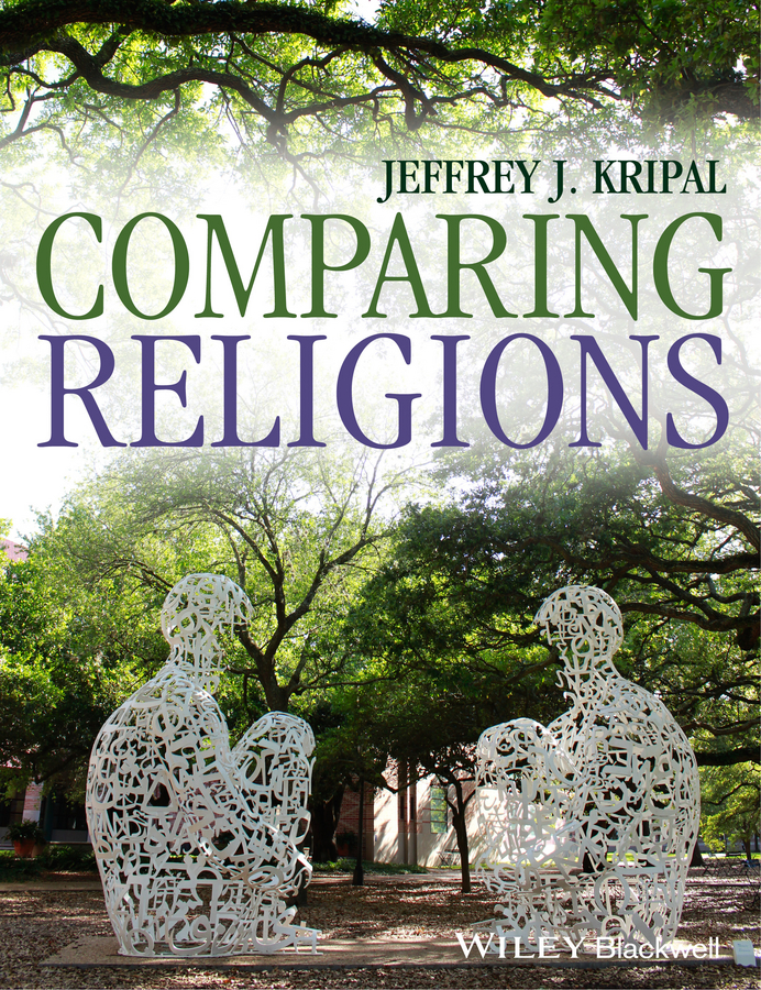 Comparing Religions - Jeffrey J. Kripal, Andrea Jain, Erin Prophet, Ata Anzali