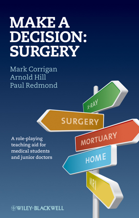 Make A Decision: Surgery - Mark Corrigan, Arnold Hill, Paul Redmond