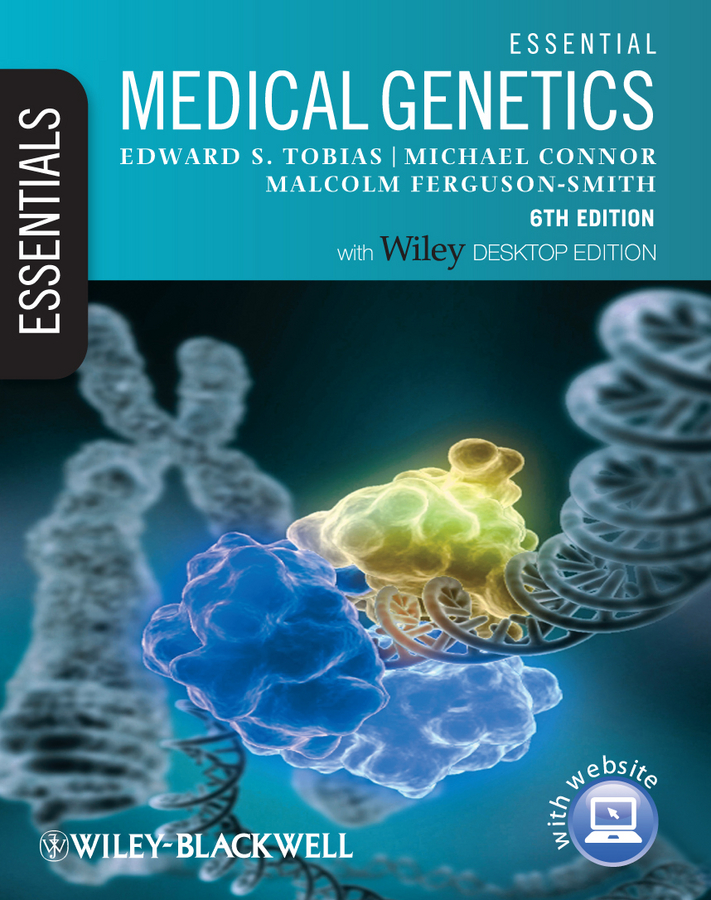 Essential Medical Genetics - Edward S. Tobias, Michael Connor, Malcolm Ferguson-Smith