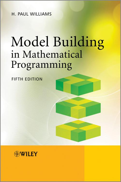 [PDF] Model Building in Mathematical Programming by H. Paul Williams Perlego