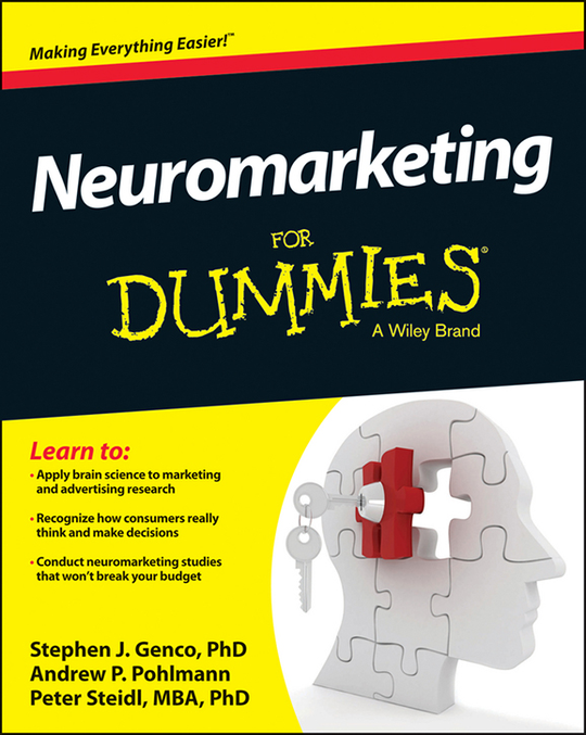 Neuromarketing For Dummies - Stephen J. Genco, Andrew P. Pohlmann, Peter Steidl