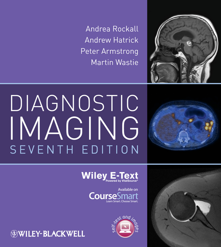 Diagnostic Imaging - Andrea G. Rockall, Andrew Hatrick, Peter Armstrong, Martin Wastie