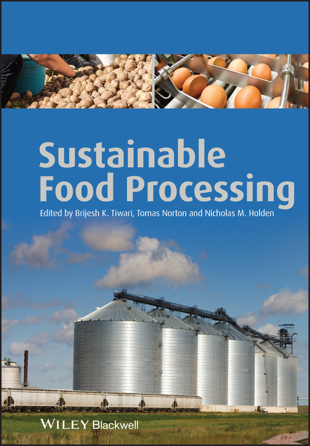 Sustainable Food Processing - Brijesh K. Tiwari, Tomas Norton, Nicholas M. Holden