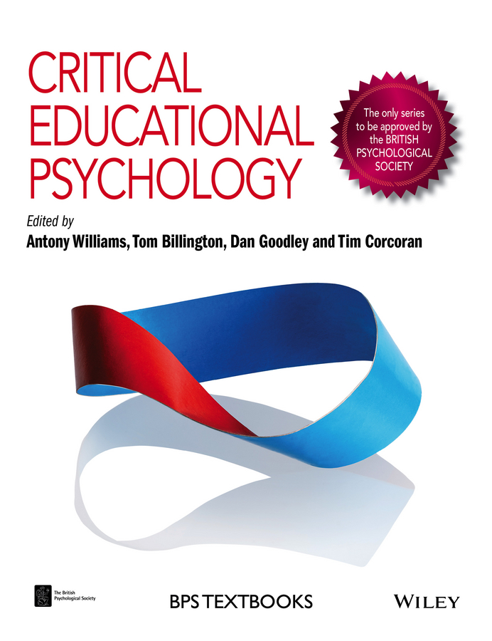 Critical Educational Psychology - Antony J. Williams, Tom Billington, Dan Goodley, Tim Corcoran