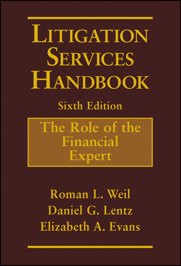 Litigation Services Handbook - Roman L. Weil, Daniel G. Lentz, Elizabeth A. Evans