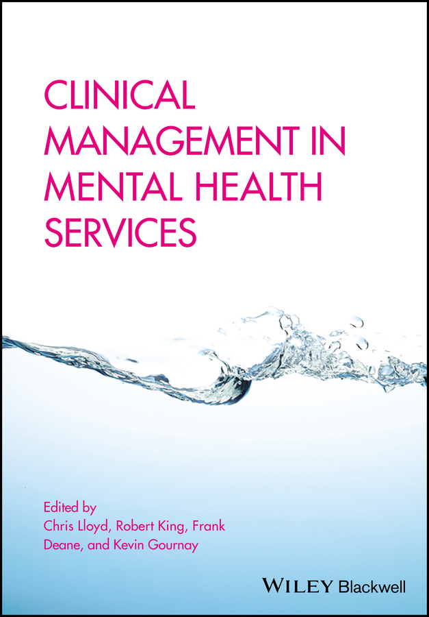 Clinical Management in Mental Health Services - Chris Lloyd, Robert King, Frank Deane, Kevin Gournay