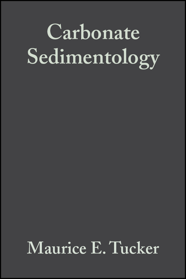 Carbonate Sedimentology - Maurice E. Tucker, V. Paul Wright