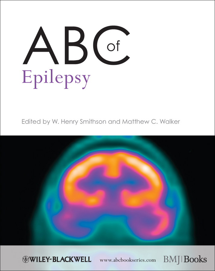 ABC of Epilepsy - W. Henry Smithson, Matthew C. Walker